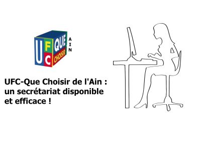 UFC-Que Choisir de l&rsquo;Ain : un secrétariat disponible et efficace !