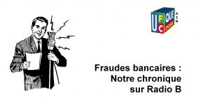 Fraudes bancaires : notre chronique du 15 mars 2022 sur Radio B